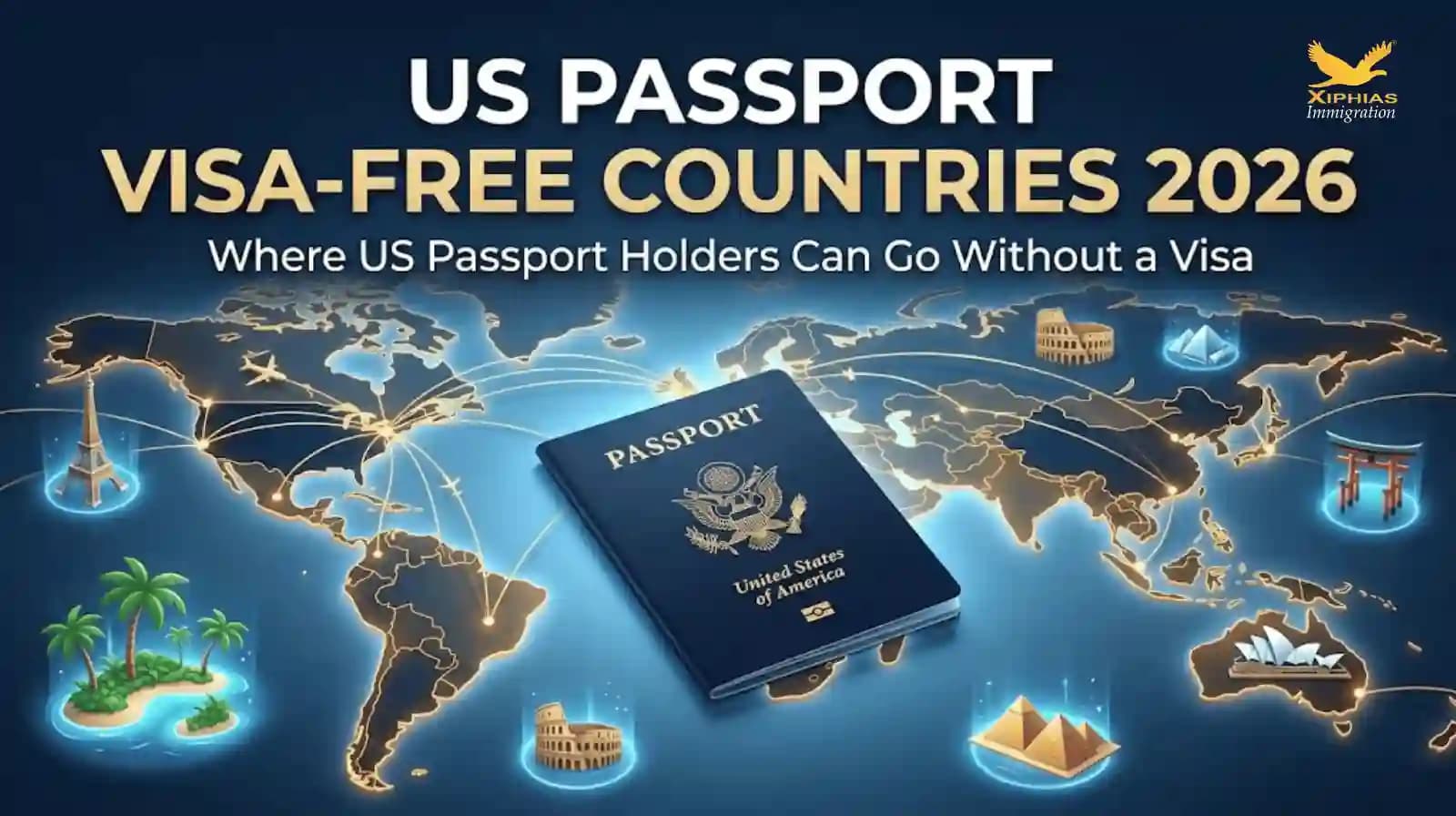 US Passport Visa-Free Countries 2026: Where US Passport Holders Can Go Without a Visa