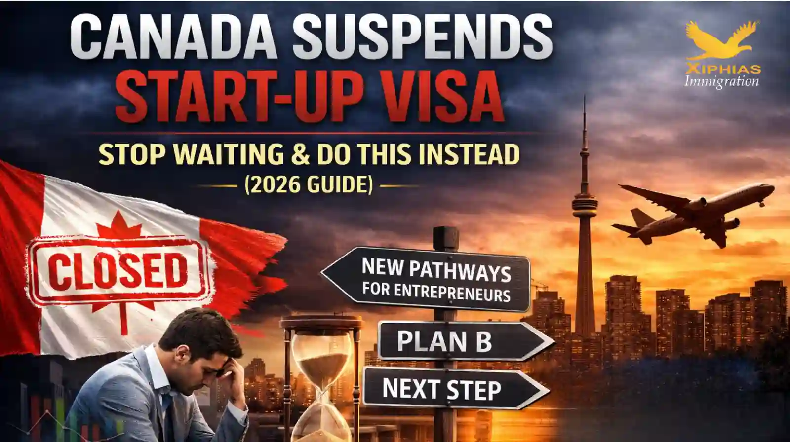 Canada Suspends Start-Up Visa: What You Should Do Next (2026 Guide)