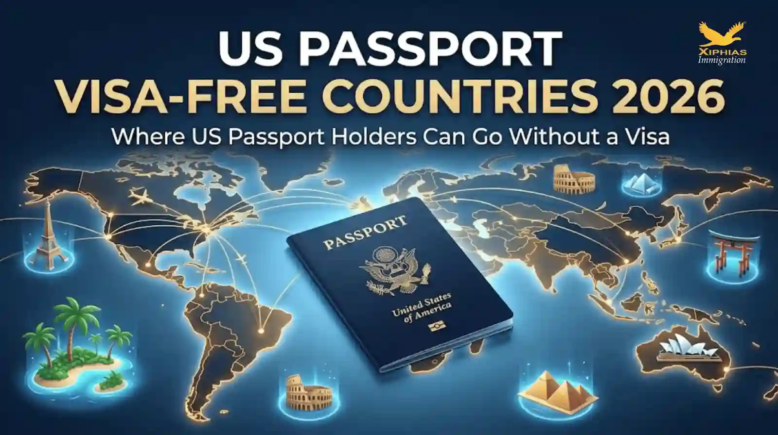 US Passport Visa-Free Countries 2026: Where US Passport Holders Can Go Without a Visa
